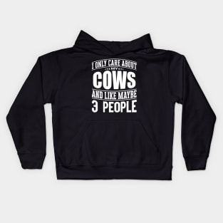 I Only Care Aabout My Cows And Like Maybe 3 People' Kids Hoodie